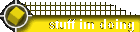 stuff im doing