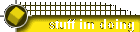 stuff im doing
